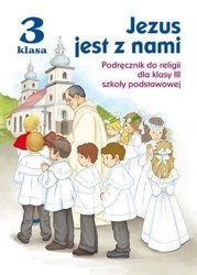 Klasa III SP - Jezus jest z nami - Podręcznik do religii