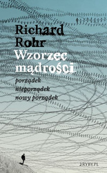 Wzorzec mądrości. Porządek – nieporządek – nowy porządek
