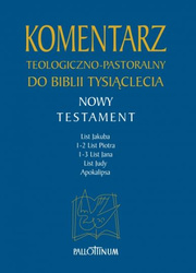 Komentarz teologiczno-pastoralny do Biblii Tysiąclecia (NT TOM 5)