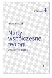 Nurty współczesnej teologii. Anatomia sporu