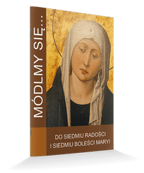 Módlmy się... Do siedmiu radości i siedmiu boleści Maryi