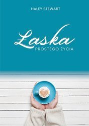 Łaska prostego życia