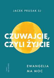 Czuwajcie, czyli żyjcie