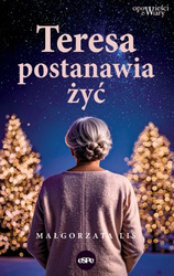 Teresa postanawia żyć
