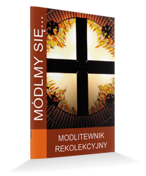 Modlitewnik Módlmy się...Modlitewnik rekolekcyjny