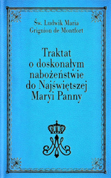 Traktat o doskonałym nabożeństwie do Najświętszej Maryi Panny