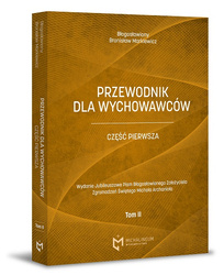 Przewodnik dla wychowawców część pierwsza Tom II