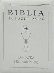Biblia na każdy dzień. Pamiątka I Komunii Świętej. Oprawa skóropodobna srebrna