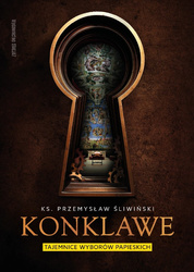 Konklawe. Tajemnice wyborów papieskich