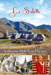 La Salette. Sanktuarium Matki Bożej Płaczącej