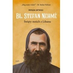 Bł. Stefan Nehme. Święty mnich z Libanu