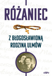 Różaniec z błogosławioną rodziną Ulmów