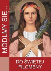 Módlmy się... do świętej Filomeny