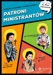 Patroni ministrantów. Święci w młodości – wierni miłości. Komiks