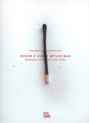 Dusza z ciała wyleciała