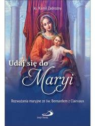 Udaj się do Maryi