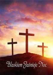 Kartka Braterska Wielkanocna - Blaskiem Jaśnieje Noc