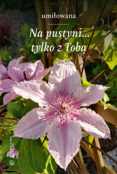  Na pustyni... tylko z Tobą