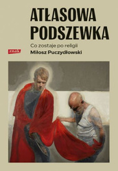 Atłasowa podszewka. Co zostaje po religii