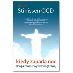 Kiedy zapada noc. Droga modlitwy wewnętrznej