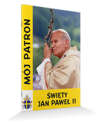 Mój patron - Święty Jan Paweł II