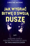 Jak wygrać bitwę o swoją duszę?