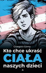 Kto chce ukraść ciała naszych dzieci