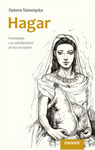 Hagar. Pominięta czy odnaleziona przez szczęście
