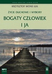 Życie duchowe i wybory. Bogaty człowiek i ja