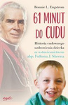 61 minut do cudu. Historia cudownego uzdrowienia za wstawiennictwem abp. Fultona J. Sheena