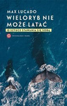 Wieloryb nie może latać