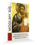 Módlmy się... Trzydziestodniowe nabożeństwo ku czci św. Józefa