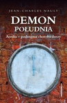 Demon południa. Acedia - podstępna choroba duszy