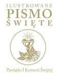 Ilustrowane Pismo Święte. Pamiątka I Komunii Świętej