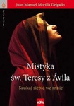 Życie duchowe. Mistyka św. Teresy z Ávila