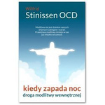 Kiedy zapada noc. Droga modlitwy wewnętrznej