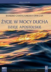 Życie w mocy Ducha. Dzieje Apostolskie