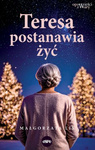 Teresa postanawia żyć