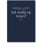 Jak modlą się święci?