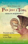 Pan jest z Tobą dzielny wojowniku