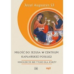 Miłość do Jezusa w centrum kapłańskiej posługi. Audio CD