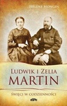 Ludwik i Zelia Martin. Święci w codzienności