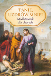 Panie, uzdrów mnie! 