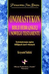 Onomastykon Biblii Hebrajskiej i Nowego Testamentu