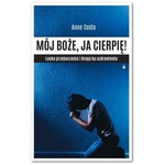 Mój Boże, ja cierpię !