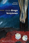 Moja droga krzyżowa