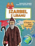 Szarbel z Libanu O Świętym, który czynił cuda