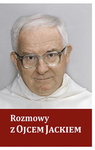 Rozmowy z Ojcem Jackiem