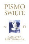 Pismo Święte Starego i Nowego Testamentu - Pamiątka Bierzmowania