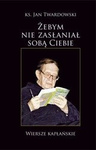 Żebym nie zasłaniał sobą Ciebie